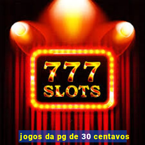 jogos da pg de 30 centavos